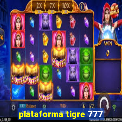 plataforma tigre 777